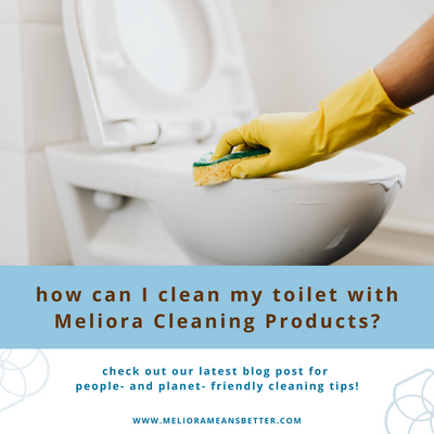 Toilet Cleaning 101 with Meliora Cleaning Products